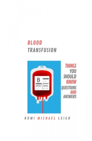 Könyv Blood Transfusion Rumi Michael Leigh