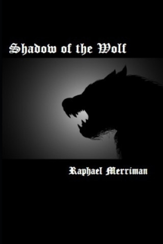 Buch Shadow of the Wolf Raphael Merriman