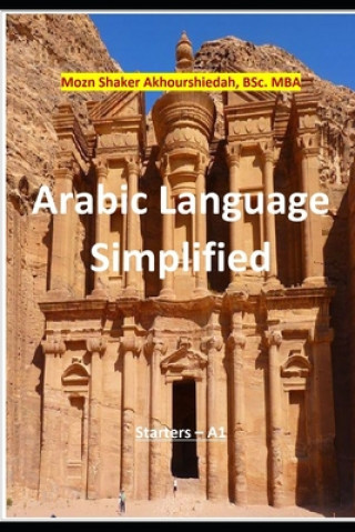 Kniha Arabic language Simplified: Starters level in 20 hours or less Mozn Shaker Akhourshiedah