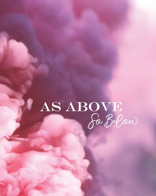 Knjiga As Above So Below: Pink Smoke Hexe Life