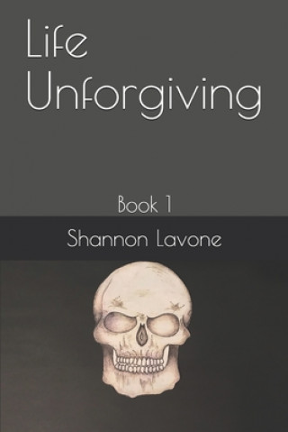 Buch Life Unforgiving Shannon Lavone
