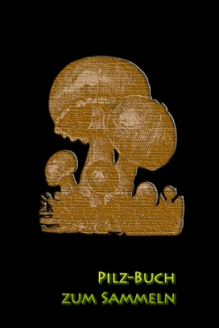 Carte Pilz-Buch zum Sammeln: Dokumentiere deine besten Pilzsammel-Stellen Pilzesammler Tagebuch