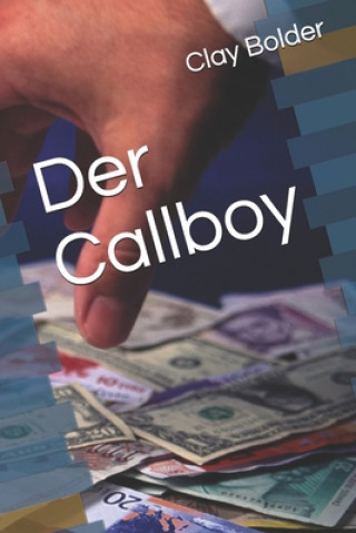 Knjiga Der Callboy Clay Bolder
