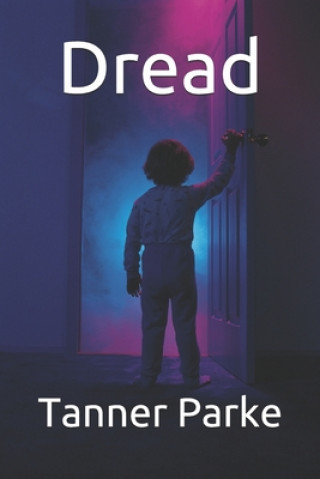 Knjiga Dread Tanner J. Parke
