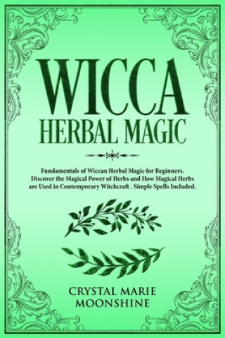 Kniha Wicca Herbal Magic Crystal Marie Moonshine