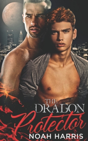 Könyv The Dragon Protector: A Gay Shifter Romance Noah Harris