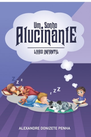 Kniha Sonho Alucinante: Livro Infantil Alexandre Penha