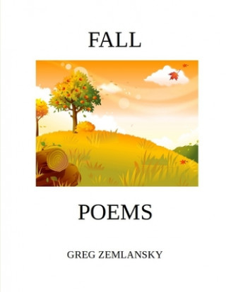 Книга Fall Poems Greg Zemlansky