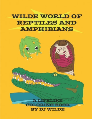 Carte Wilde World of Reptiles and Amphibians D. J. Wilde