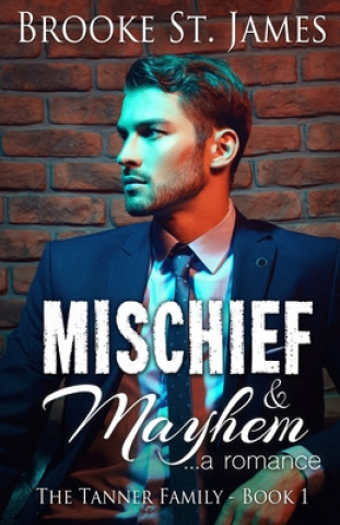 Knjiga Mischief & Mayhem: A Romance Brooke St James
