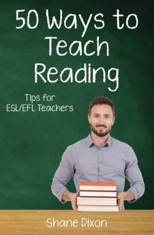 Buch Fifty Ways to Teach Reading: Tips for ESL/EFL Teachers Shane Dixon