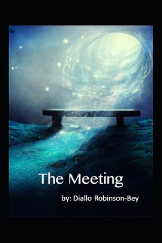 Knjiga The Meeting: prelude to Sacred Relationships Diallo Robinson-Bey