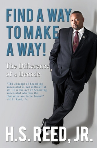 Buch Find a Way to Make a Way: The Difference of a Decade H. S. Reed Jr