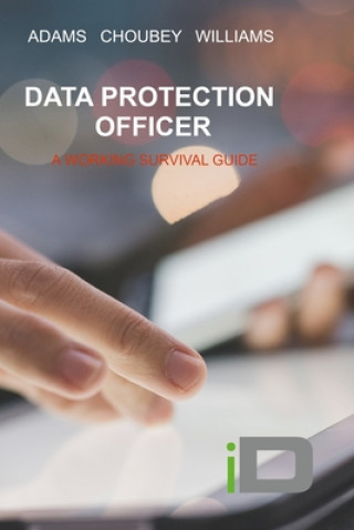 Knjiga The Data Protection Officer: IDSolves.com Adams Choubey Williams