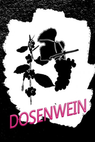 Carte Dosenwein: Ein Weinbuch zum Selberschreiben Logbuch Wein in Der Dose