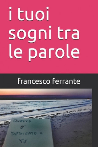 Kniha i tuoi sogni tra le parole: istagram/facebook: il_mondo_di_f Francesco Ferrante