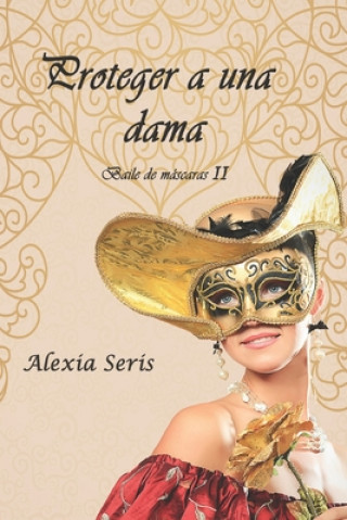 Книга Proteger a una dama Alexia Seris