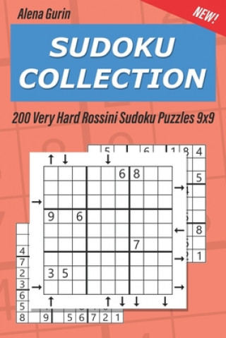 Carte Sudoku Collection: 200 Very Hard Rossini Sudoku Puzzles 9x9 Alena Gurin