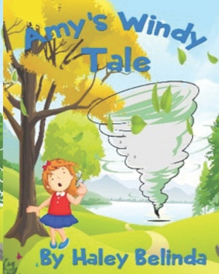 Knjiga Amy's Windy Tale Haley Belinda Norton