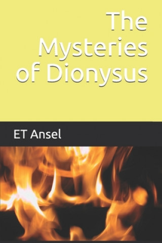 Könyv The Mysteries of Dionysus Et Ansel