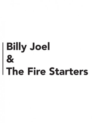 Knjiga Billy Joel & The Fire Starters Joshua John Heeley