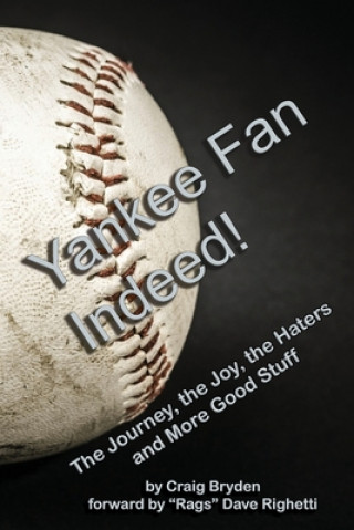 Buch Yankee Fan Indeed!: The Journey, the Joy, the Haters and More Good Stuff Wayne Cook