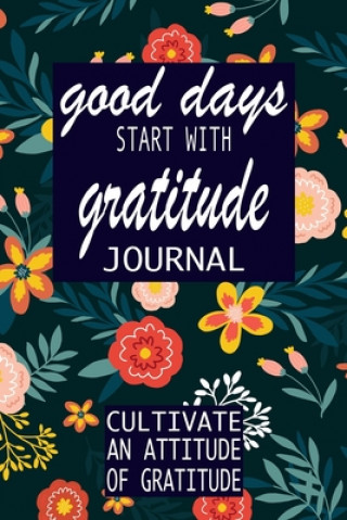 Книга good days start with gratitude: a 52 week guide to cultivate P. Simple Press