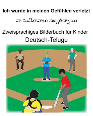 Carte Deutsch-Telugu Ich wurde in meinen Gefühlen verletzt Zweisprachiges Bilderbuch für Kinder Suzanne Carlson