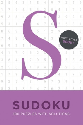 Könyv Sudoku 100 Puzzles with Solutions. Multi Level Book 1: Problem solving mathematical travel size brain teaser book - ideal gift Tim Bird