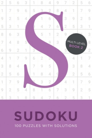 Knjiga Sudoku 100 Puzzles with Solutions. Multi Level Book 2: Problem solving mathematical travel size brain teaser book - ideal gift Tim Bird