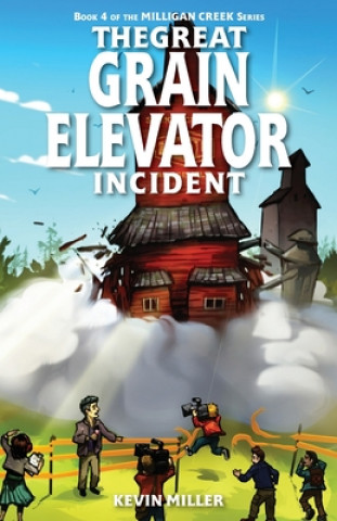 Kniha Great Grain Elevator Incident Kevin Miller