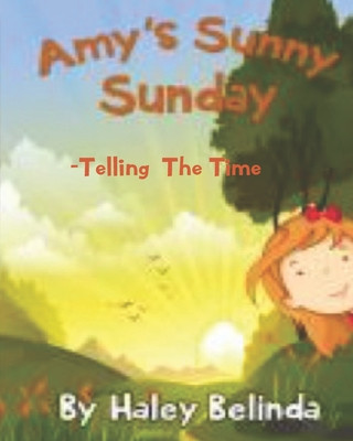 Carte Amy's Sunny Sunday: Telling the Time Haley Belinda Norton