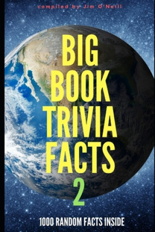 Carte Big Book Trivia Facts: 1000 Random Facts Inside 2 Jim O'Neill
