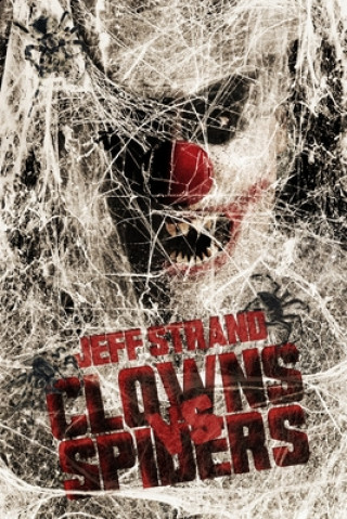 Könyv Clowns Vs. Spiders Jeff Strand