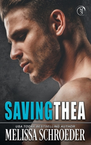 Knjiga Saving Thea Melissa Schroeder