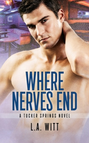 Книга Where Nerves End L. a. Witt