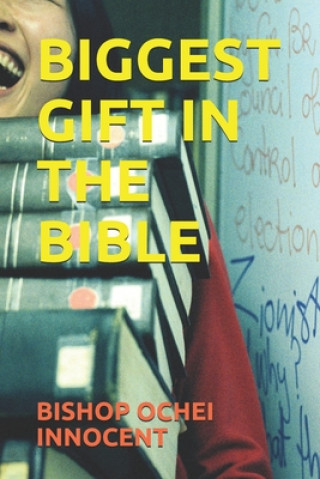 Kniha Biggest Gift in the Bible Bishop Ochei Innocent