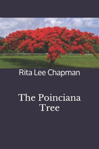Könyv Poinciana Tree Rita Lee Chapman