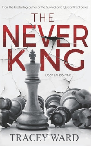 Kniha The Never King Tracey Ward