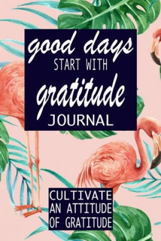 Kniha Good Days Start With Gratitude P. Simple Press