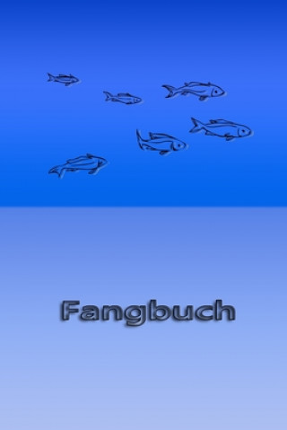 Kniha Fangbuch: Ein Fangbuch für Angler - schlichtes Design Verlag Angelbuch