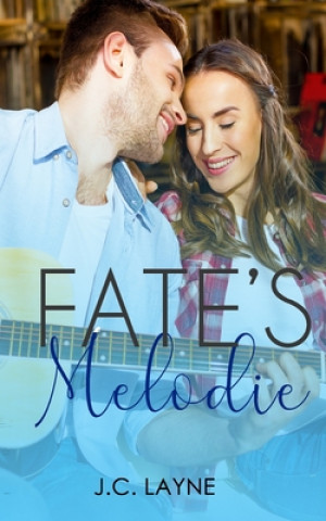 Knjiga Fate's Melodie J. C. Layne