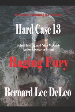 Knjiga Hard Case 13: Raging Fury Kathleen Rae DeLeo