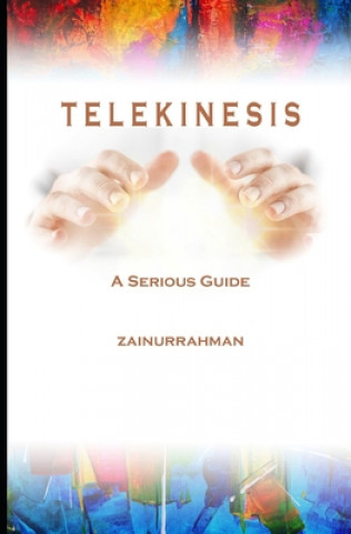 Kniha Telekinesis: A Serious Guide Zainurrahman