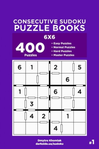 Könyv Consecutive Sudoku Puzzle Books - 400 Easy to Master Puzzles 6x6 (Volume 1) Dart Veider