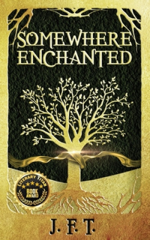Knjiga Somewhere Enchanted J. F. T.
