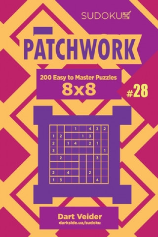 Книга Sudoku Patchwork - 200 Easy to Master Puzzles 8x8 (Volume 28) Dart Veider