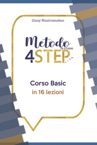 Książka Metodo di studio 4 Step: Corso Basic in 16 lezioni Giusy Mastromatteo