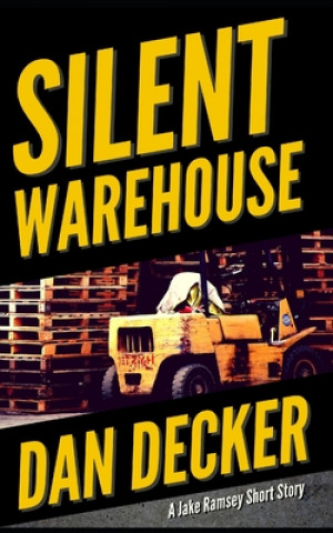 Knjiga Silent Warehouse Dan Decker