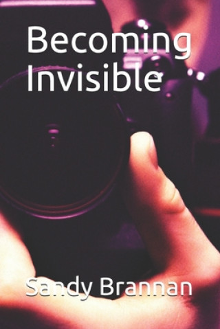 Knjiga Becoming Invisible Sandy Brannan